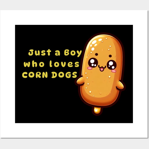 Funny Corn Dog boy Just a boy Who Loves Corn Dogs Kawaii Wall Art by Dezinesbyem Designs